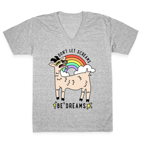 Don't Let Screams Be Dreams V-Neck Tee Shirt