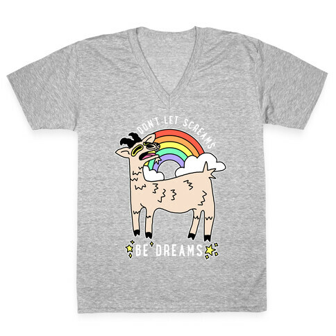 Don't Let Screams Be Dreams V-Neck Tee Shirt