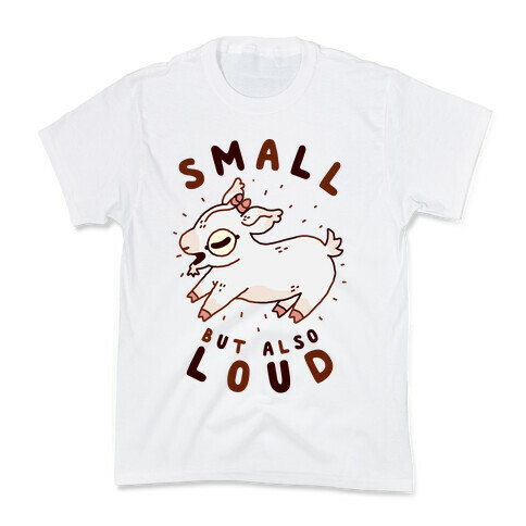 Small But Also Loud Baby Goat Kids T-Shirt