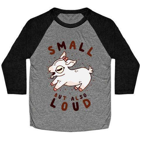 Small But Also Loud Baby Goat Baseball Tee