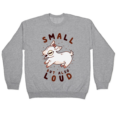 Small But Also Loud Baby Goat Pullover