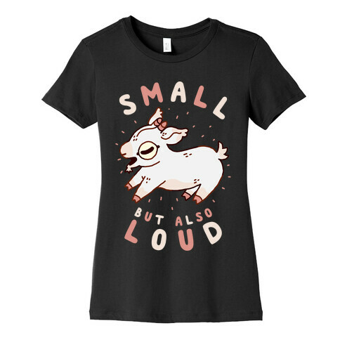 Small But Also Loud Baby Goat Womens T-Shirt