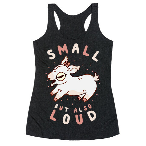 Small But Also Loud Baby Goat Racerback Tank Top