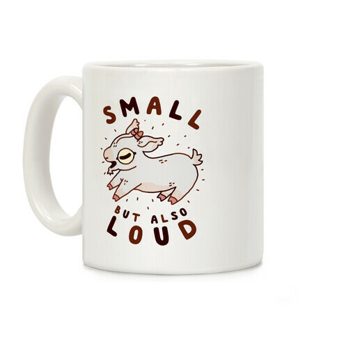 Small But Also Loud Baby Goat Coffee Mug