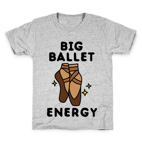 Big Ballet Energy (Brown) Kids T-Shirt