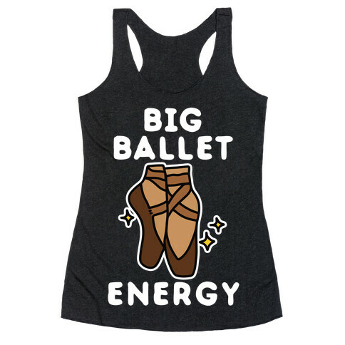 Big Ballet Energy (Brown) Racerback Tank Top