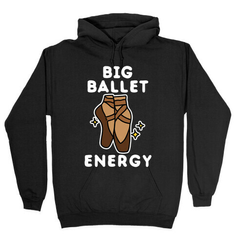 Big Ballet Energy (Brown) Hooded Sweatshirt
