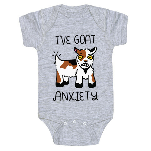 I've Goat Anxiety Baby One-Piece