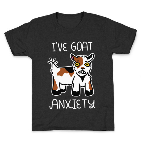 I've Goat Anxiety Kids T-Shirt