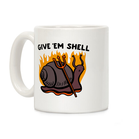 Give Em' Shell Snail Coffee Mug