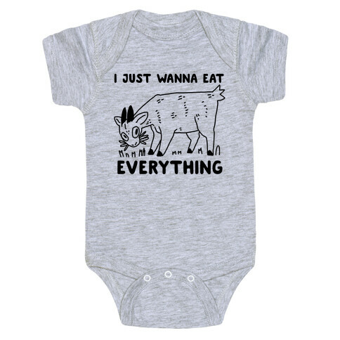 I Just Wanna Eat Everything Baby One-Piece
