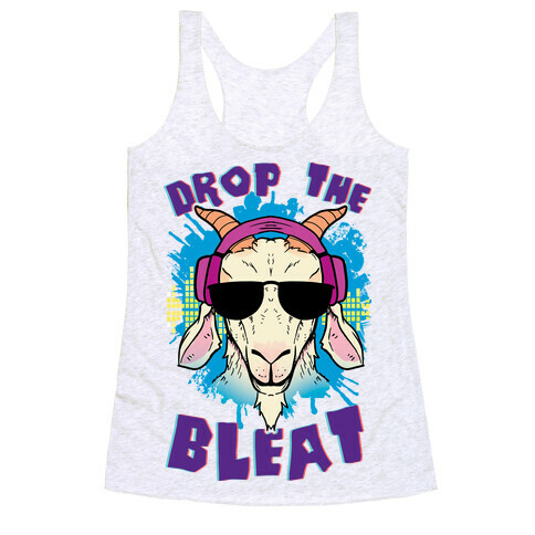 Drop The Bleat Racerback Tank Top