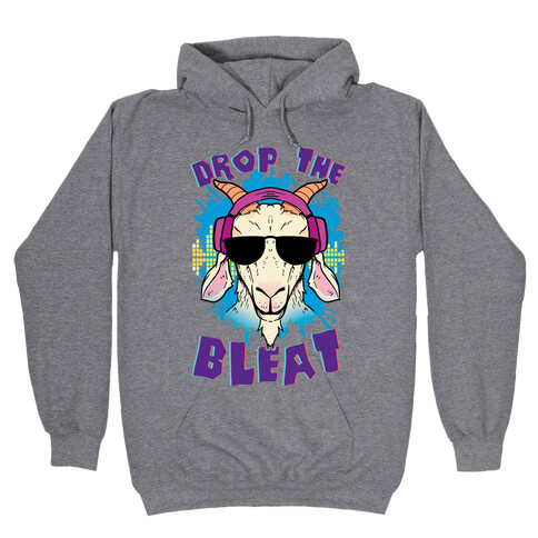 Drop The Bleat Hooded Sweatshirt