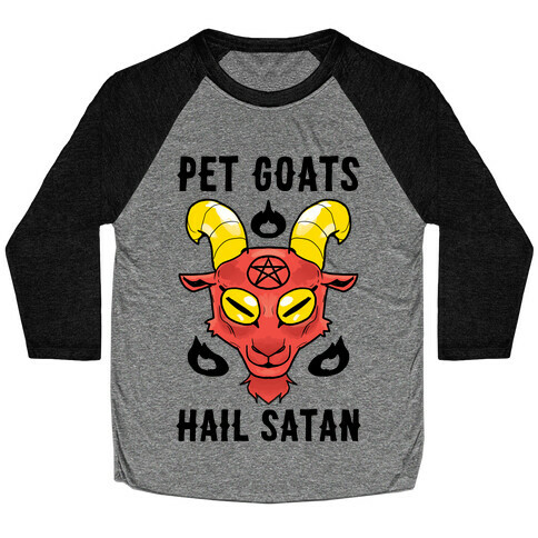 Pet Goats Hail Satan Baseball Tee