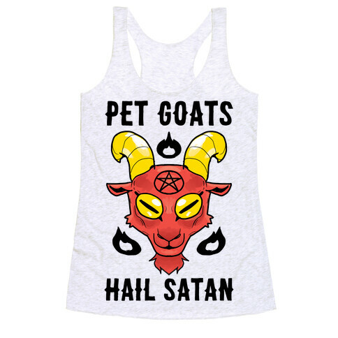 Pet Goats Hail Satan Racerback Tank Top
