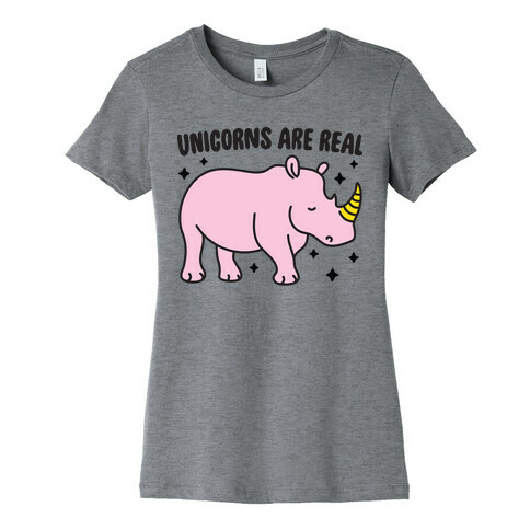 Unicorns Are Real Womens T-Shirt