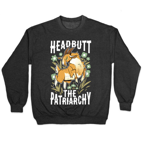 Headbutt The Patriarchy Pullover