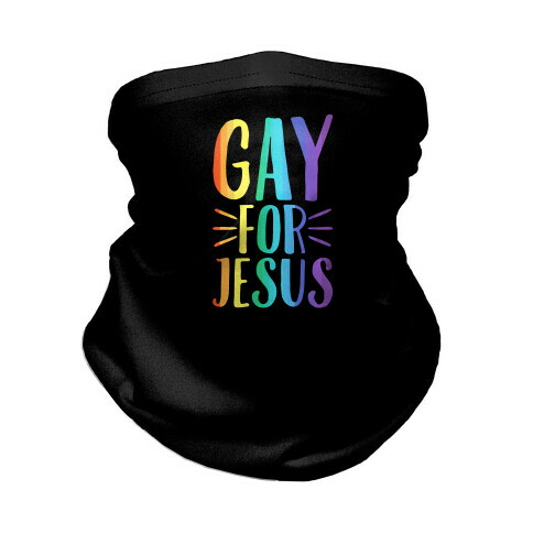 Gay For Jesus  Neck Gaiter