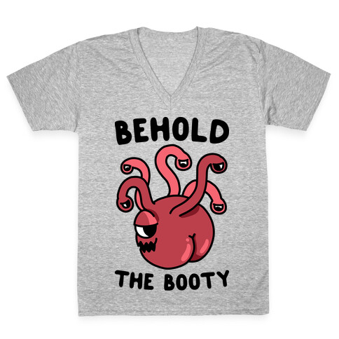 Behold The Booty (Beholder) V-Neck Tee Shirt