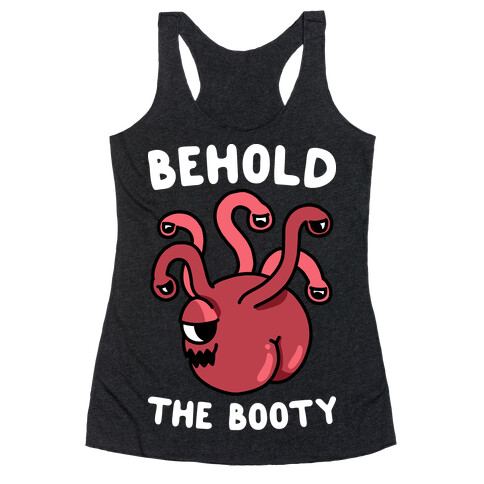 Behold The Booty (Beholder) Racerback Tank Top