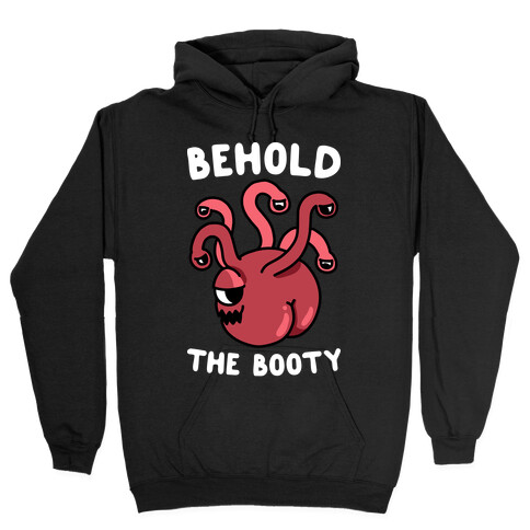 Behold The Booty (Beholder) Hooded Sweatshirt