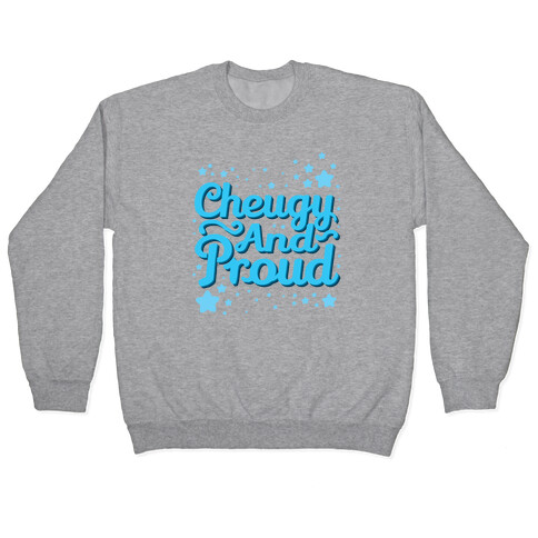 Cheugy And Proud Pullover