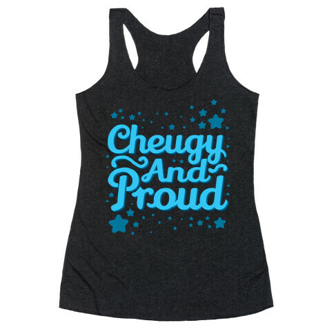 Cheugy And Proud Racerback Tank Top