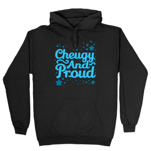Cheugy And Proud Hooded Sweatshirt