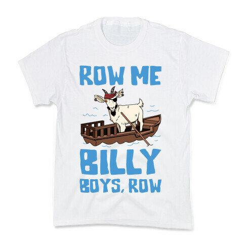 Row Me Billy Boys, Row Kids T-Shirt