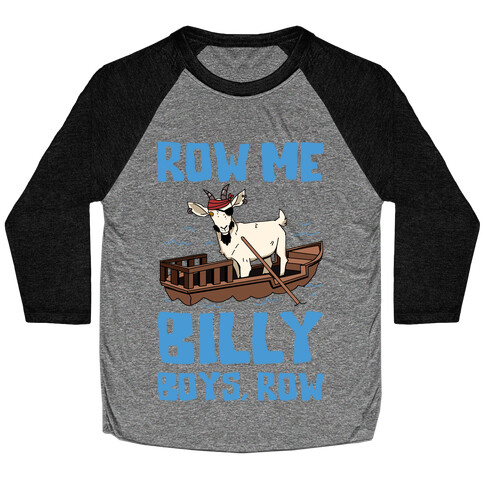 Row Me Billy Boys, Row Baseball Tee