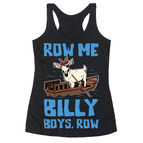 Row Me Billy Boys, Row Racerback Tank Top