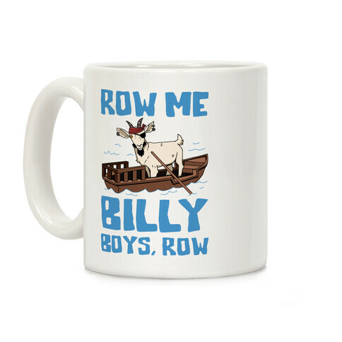 Row Me Billy Boys, Row Coffee Mug