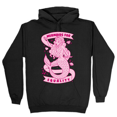 Mermaids For Equality Hooded Sweatshirt