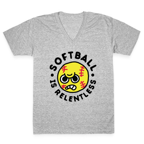 Softball Is Relentless V-Neck Tee Shirt