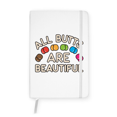 All Butts Are Beautiful Notebook