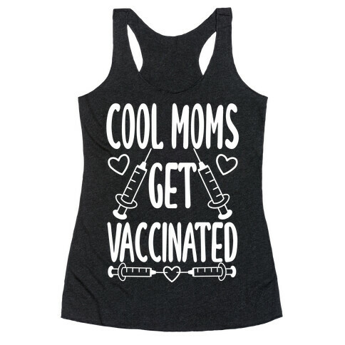 Cool Moms Get Vaccinated Racerback Tank Top