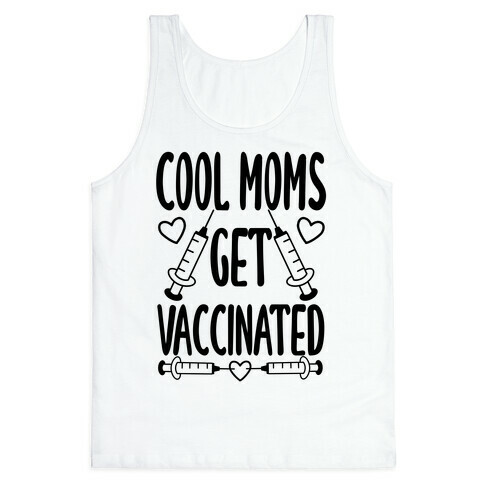 Cool Moms Get Vaccinated Tank Top