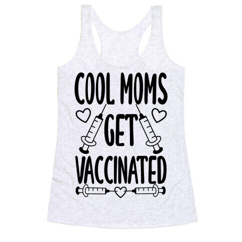 Cool Moms Get Vaccinated Racerback Tank Top