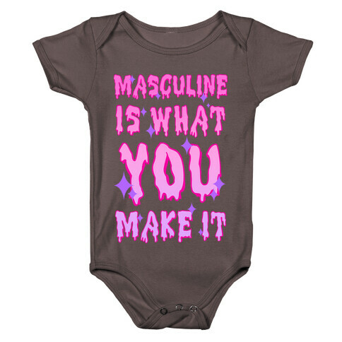 Masculine is What You Make It Baby One-Piece