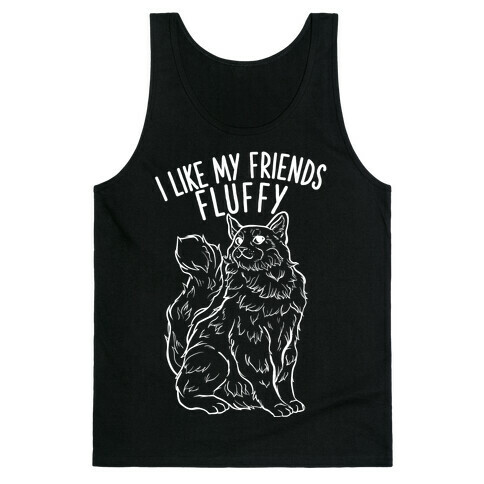 I Like My Friends Fluffy Cat Tank Top