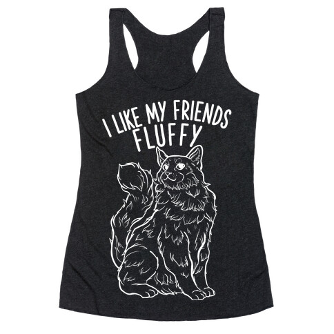 I Like My Friends Fluffy Cat Racerback Tank Top