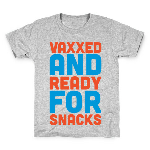 Vaxxed And Ready For Snacks Kids T-Shirt