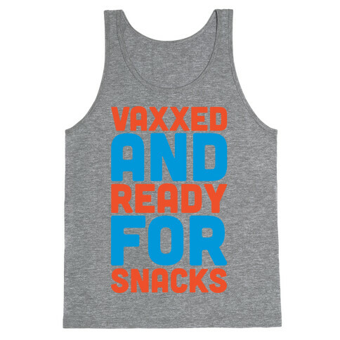 Vaxxed And Ready For Snacks Tank Top