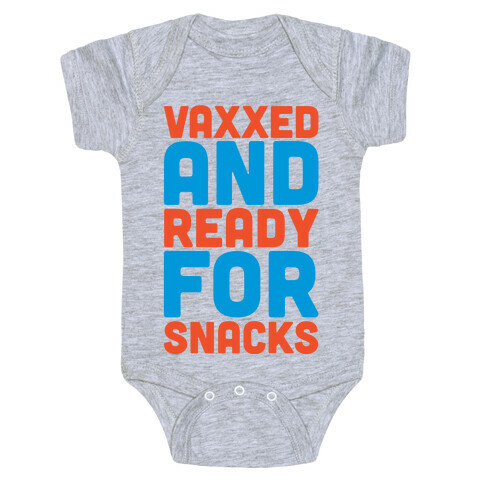 Vaxxed And Ready For Snacks Baby One-Piece