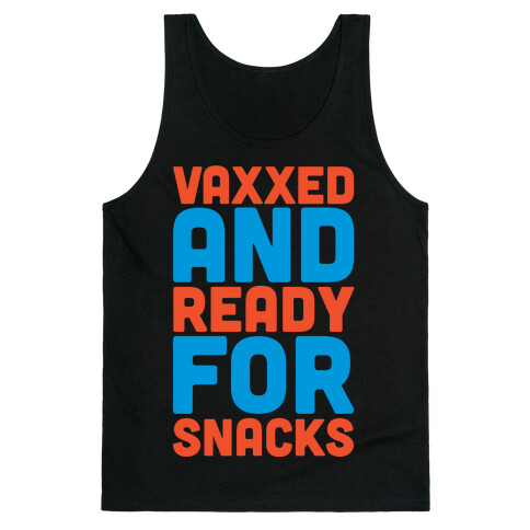Vaxxed And Ready For Snacks White Print Tank Top