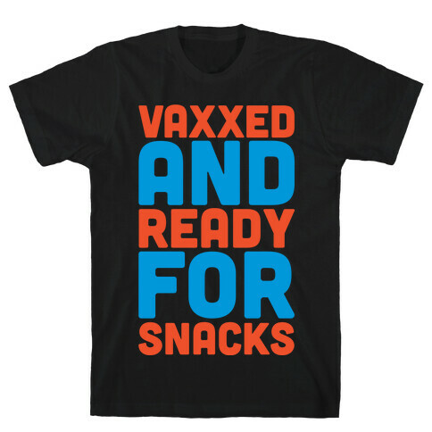 Vaxxed And Ready For Snacks White Print T-Shirt