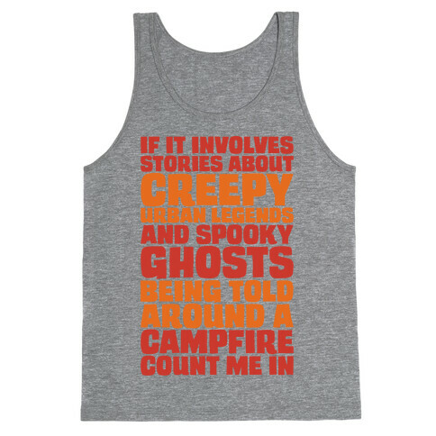 If It Involves Stories About Creepy Urban Legends And Spooky Ghost Tank Top