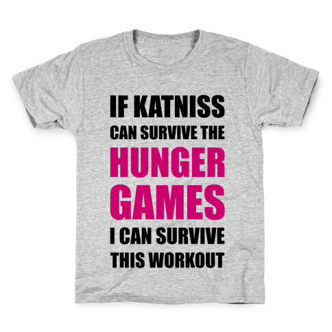 If Katniss Can Survive The Hunger Games I Can Survive This Workout Kids T-Shirt