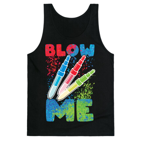 Blow Me Blow Pens Tank Top
