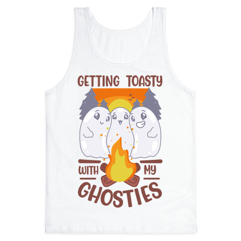 Getting Toasty With My Ghosties  Tank Top